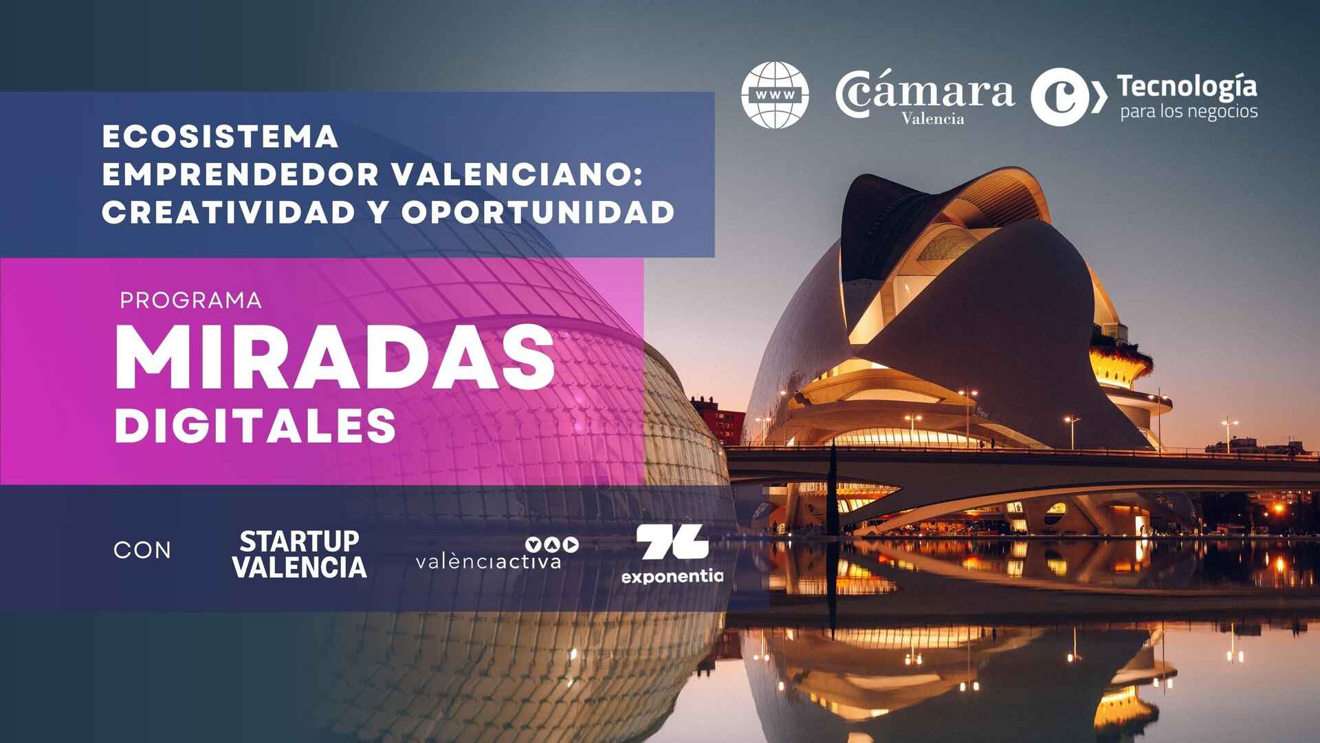 Ecosistema Emprendedor Valenciano | Miradas Digitales #11