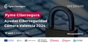 Pyme Cibersegura 2024: Protege tu empresa online