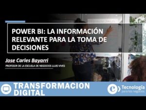 POWER BI: La información relevante para la toma de DECISIONES | Jose Carles Bayarri