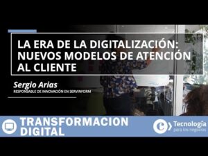 Webinar | La era de la digitalización: NUEVOS MODELOS de ATENCION al CLIENTE