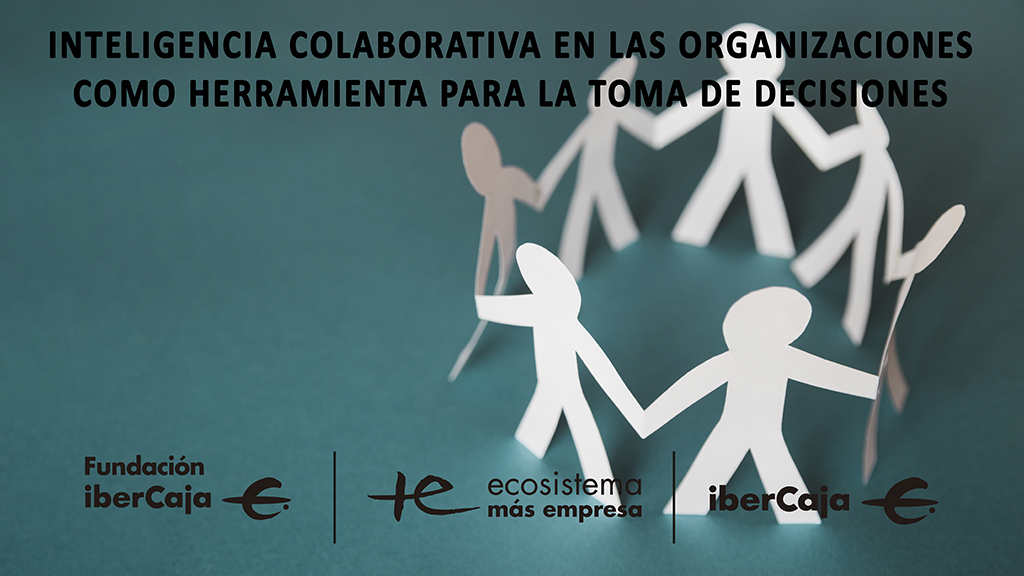 Inteligencia Colaborativa en las organizaciones como herramienta para a toma de decisiones