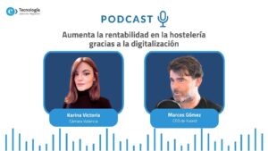 Podcast: Aumenta la rentabilidad en la hostelería con la digitalización