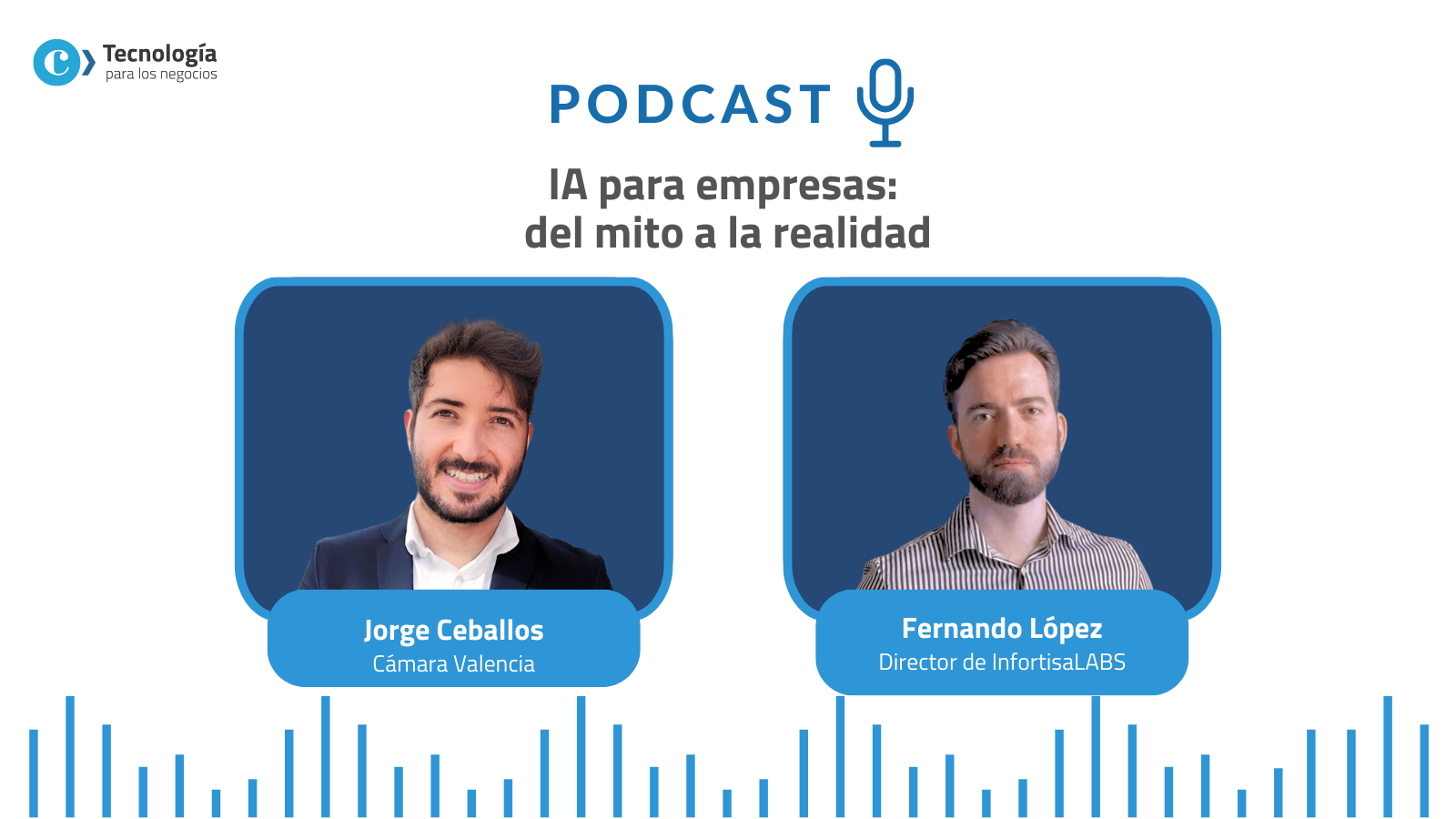 ️ Podcast | IA para empresas: del mito a la realidad