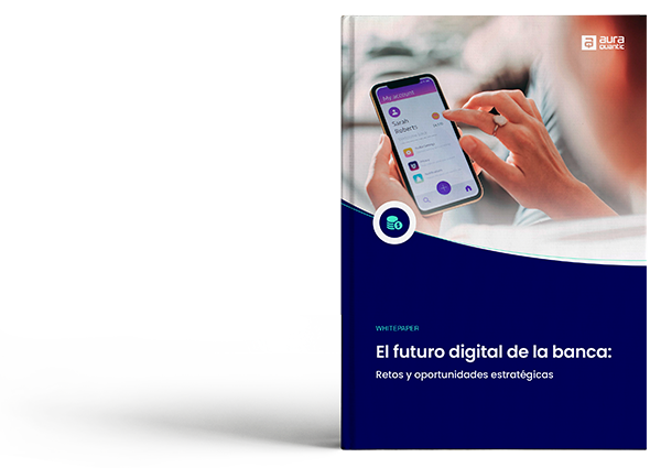 El futuro digital de la banca: Retos y oportunidades estratégicas