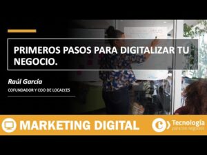 Primeros pasos para DIGITALIZAR tu NEGOCIO | Raúl García