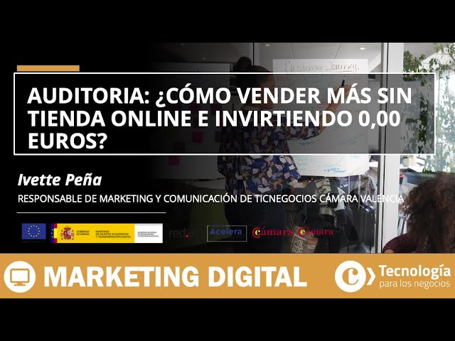 TALLER – AUDITORÍA | ¿Cómo VENDER más SIN TIENDA ONLINE e invirtiendo 0,00 euros?