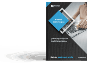 Guía de gestión de crisis de reputación online para no perder clientes