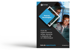 Guía de supervivencia: antes, durante y después de un ciberataque